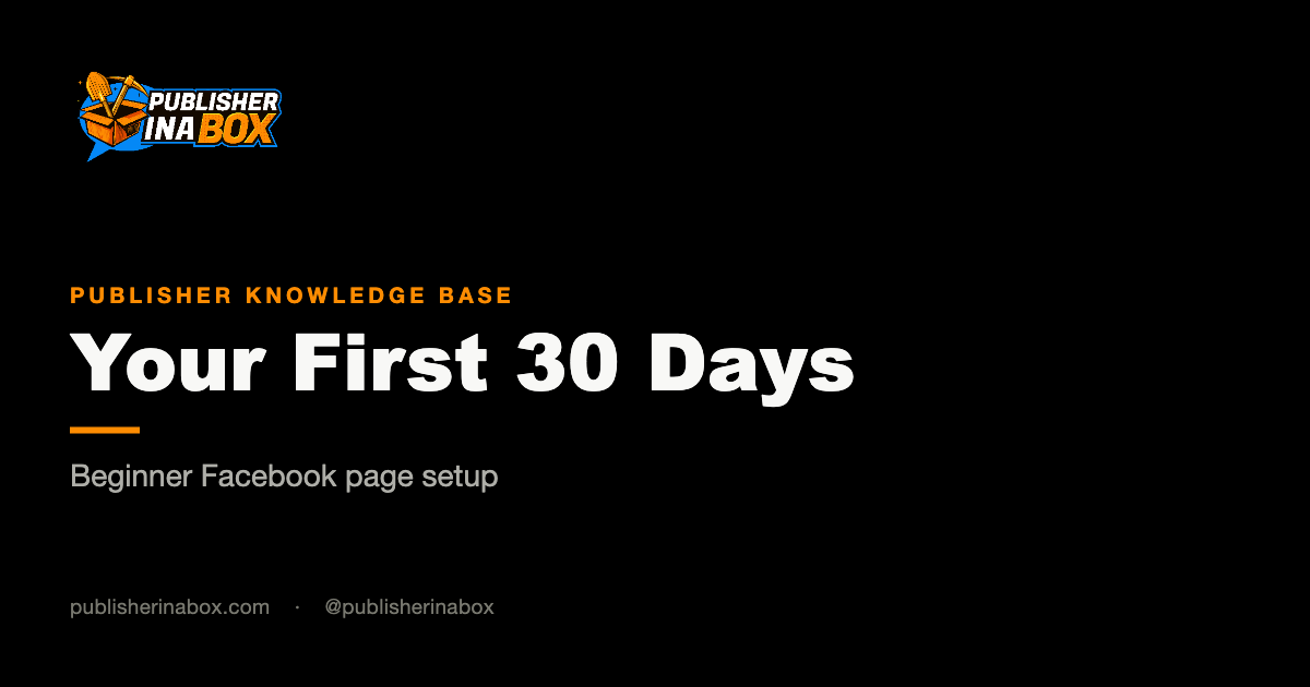 Beginner Facebook Page Setup and Your First 30 Days in 2026