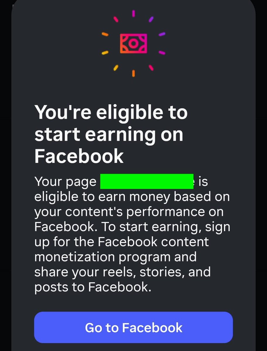 Facebook in-app notification: You're eligible to start earning on Facebook. Your page is eligible to earn money based on your content's performance.