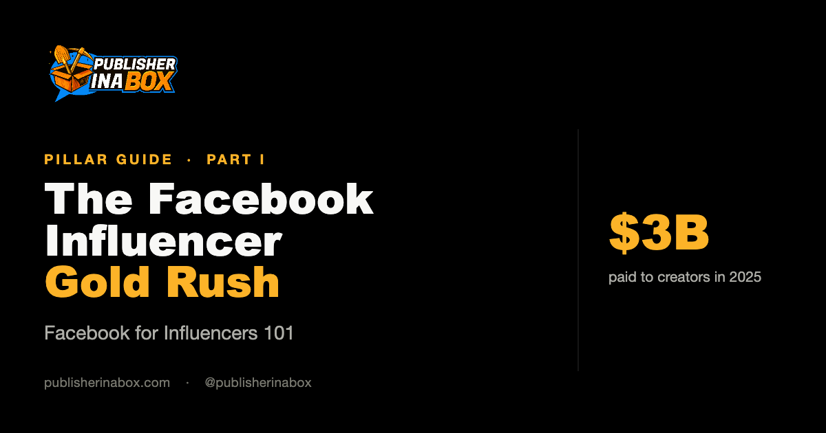The Facebook Influencer Gold Rush - Part 1: Facebook for Influencers 101