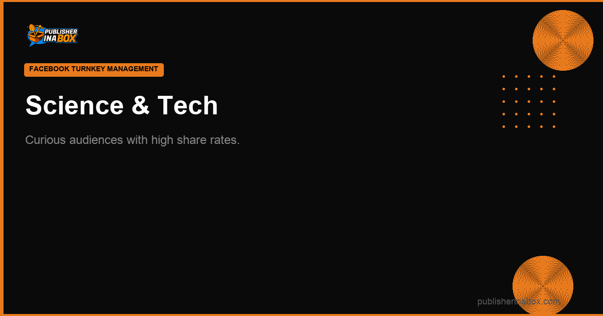 Facebook Science & Tech Page Management — Publisher in a Box
